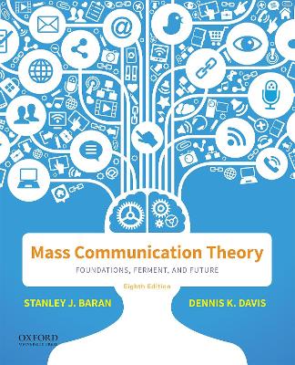 Mass Communication Theory: Foundations, Ferment, and Future book