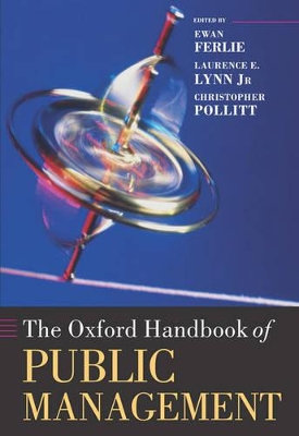 The Oxford Handbook of Public Management by Ewan Ferlie