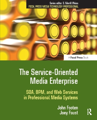 The Service-Oriented Media Enterprise by John Footen