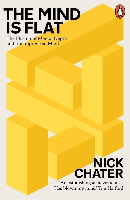 The Mind is Flat: The Illusion of Mental Depth and The Improvised Mind book