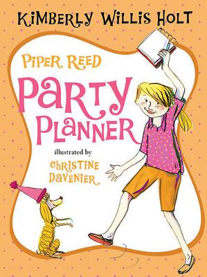 Piper Reed, Party Planner by Kimberly Willis Holt