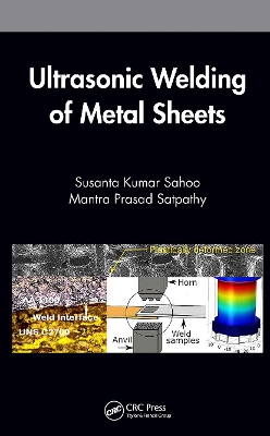 Ultrasonic Welding of Metal Sheets by Susanta Kumar Sahoo