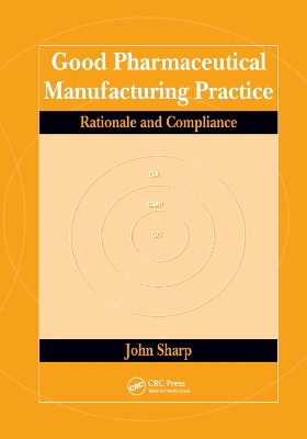 Good Pharmaceutical Manufacturing Practice: Rationale and Compliance book