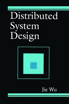 Distributed System Design by Jie Wu