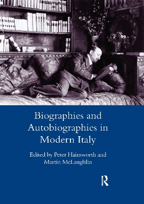 Biographies and Autobiographies in Modern Italy: a Festschrift for John Woodhouse book