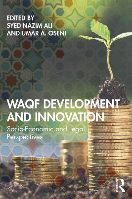 Waqf Development and Innovation: Socio-Economic and Legal Perspectives book