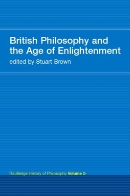 British Philosophy and the Age of Enlightenment by Stuart Brown