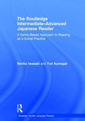 Routledge Intermediate to Advanced Japanese Reader by Noriko Iwasaki