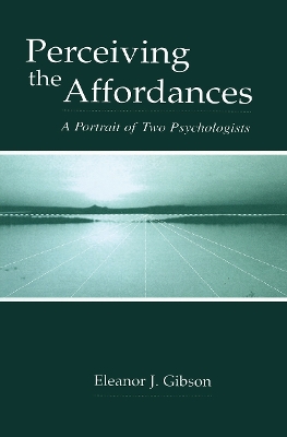 Perceiving the Affordances by Eleanor J. Gibson