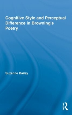 Cognitive Style and Perceptual Difference in Browning's Poetry book