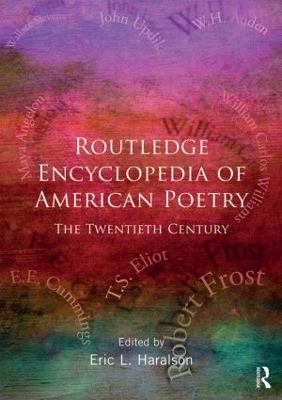 Encyclopedia of American Poetry: The Twentieth Century by Eric L Haralson