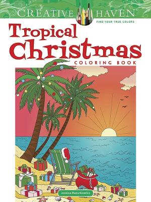 Creative Haven Tropical Christmas Coloring Book book