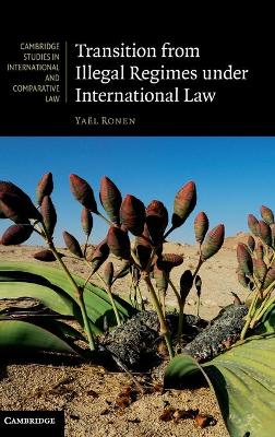 Transition from Illegal Regimes under International Law book