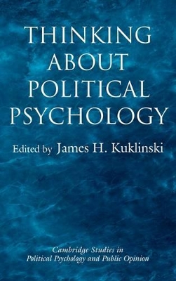 Thinking about Political Psychology by James H. Kuklinski