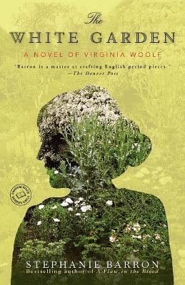 The White Garden: A Novel of Virginia Woolf book