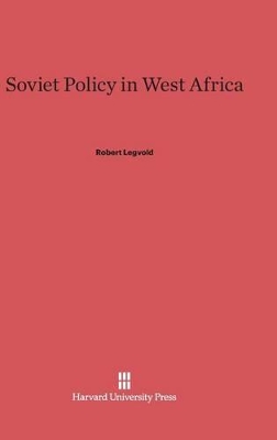 Soviet Policy in West Africa book