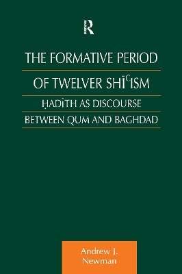 Formative Period of Twelver Shi'ism by Andrew J Newman
