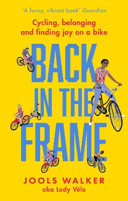 Back in the Frame: Cycling, belonging and finding joy on a bike book