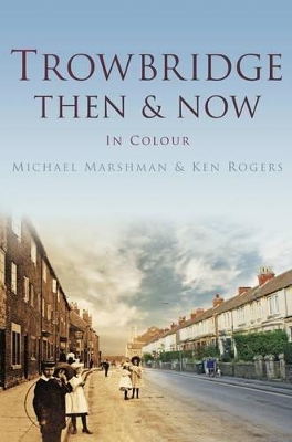 Trowbridge Then & Now book
