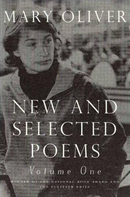 New and Selected Poems, Volume One by Mary Oliver