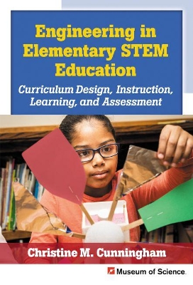 Engineering in Elementary STEM Education by Christine M. Cunningham