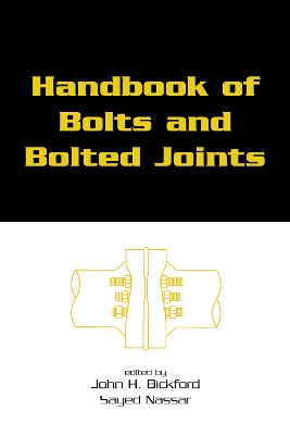 Handbook of Bolts and Bolted Joints by John Bickford