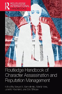 Routledge Handbook of Character Assassination and Reputation Management book