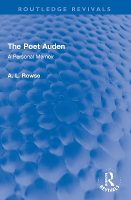 The Poet Auden: A Personal Memoir by A. L. Rowse