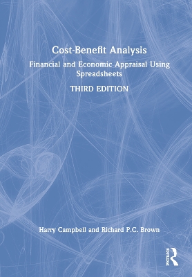 Cost-Benefit Analysis: Financial and Economic Appraisal Using Spreadsheets by Harry F. Campbell