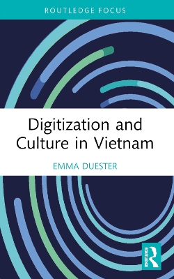 Digitization and Culture in Vietnam book