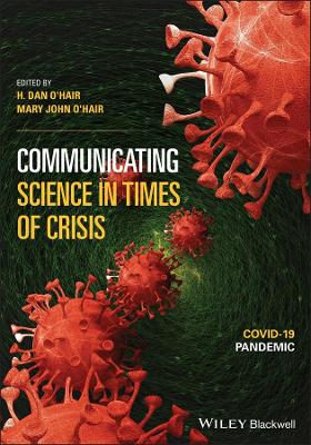 Communicating Science in Times of Crisis: COVID-19 Pandemic book