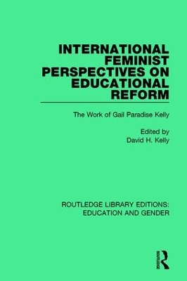 International Feminist Perspectives on Educational Reform by David H. Kelly