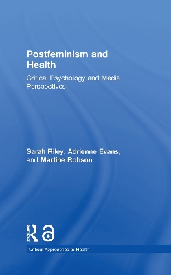 Postfeminism and Health by Sarah Riley