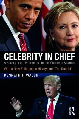 Celebrity in Chief by Kenneth T. Walsh