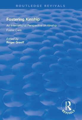 Fostering Kinship: An International Perspective on Kinship Foster Care book