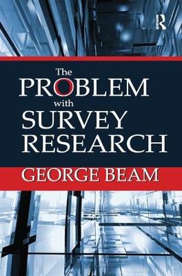 The Problem with Survey Research by George Beam