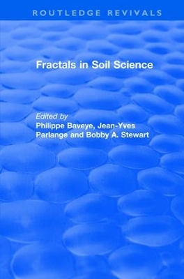 Revival: Fractals in Soil Science (1998): Advances in Soil Science by Philippe Baveye