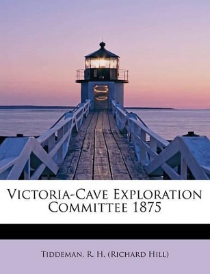 Victoria-Cave Exploration Committee 1875 book