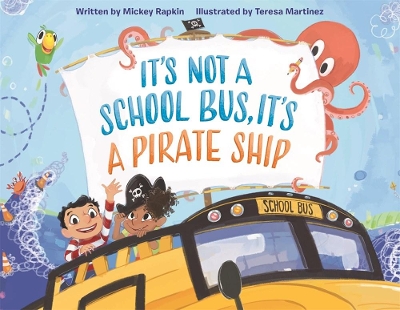 It's Not a School Bus, It's a Pirate Ship book