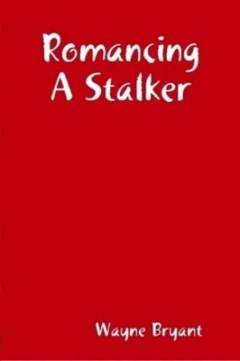 Romancing A Stalker book