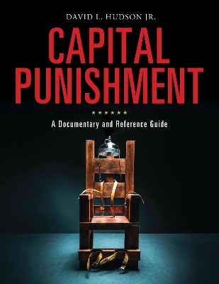 Capital Punishment: A Documentary and Reference Guide book