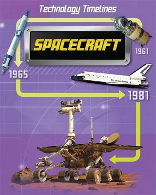 Technology Timelines: Spacecraft by Tom Jackson