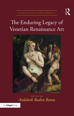Enduring Legacy of Venetian Renaissance Art book