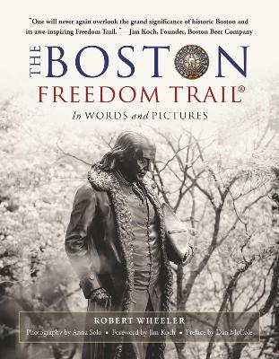 The Boston Freedom Trail: In Words and Pictures book