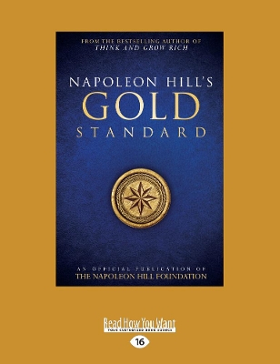 Napoleon Hill's Gold Standard: An Official Publication of The Napoleon Hill Foundation by Napoleon Hill