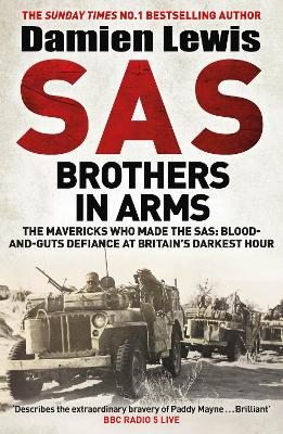 SAS Brothers in Arms: The Mavericks Who Made the SAS: The First in the Blair 'Paddy' Mayne Trilogy book