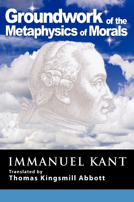 Grounding for the Metaphysics of Morals by Immanuel Kant