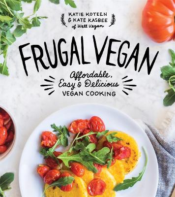 Frugal Vegan by Katie Koteen