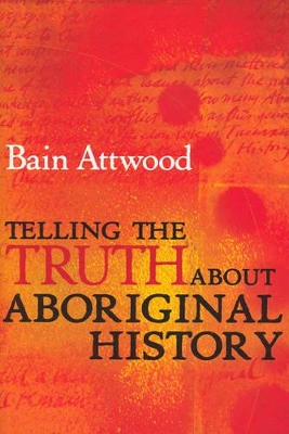 Telling the Truth About Aboriginal History book