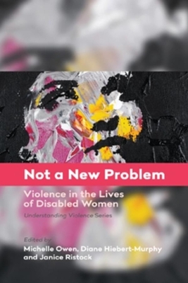 Not a New Problem: Violence in the Lives of Disabled Women book